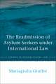 The Readmission of Asylum Seekers under International Law