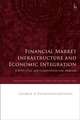 Financial Market Infrastructure and Economic Integration