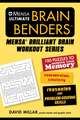 Mensa(r) Ultimate Brain Benders: 100 Puzzles to Improve Your Memory, Concentration, Creativity, Reasoning, and Problem-Solving Skills