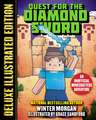 The Quest for the Diamond Sword (Deluxe Illustrated Edition): An Unofficial Minecrafters Adventure