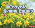 Crayola Spring Colors Crayola Spring Colors