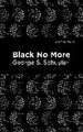 Schuyler, G: Black No More