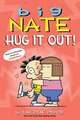 Big Nate: Hug It Out!