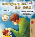 Goodnight, My Love! (English Chinese Children's Book)