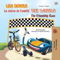 The Wheels The Friendship Race (French English Bilingual Children's Book)