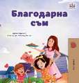 I am Thankful (Bulgarian Book for Children)