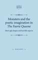 Monsters and the Poetic Imagination in the Faerie Queene