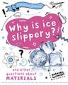 Claybourne, A: A Question of Science: Why is ice slippery? A