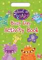 Pat-a-Cake: School of Roars: Busy Day Activity Book