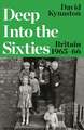 Deep Into the Sixties: Britain 1965–66