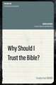 Why Should I Trust the Bible?