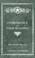 The Occult Sciences - Chiromancy or Palm Reading