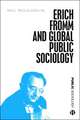 Erich Fromm and Global Public Sociology