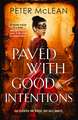 Paved with Good Intentions: A War for the Rose Throne novel