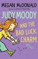 Judy Moody and the Bad Luck Charm