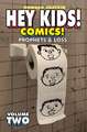 Hey Kids! Comics!, Volume 2: Prophets & Loss