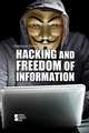 Hacking and Freedom of Information