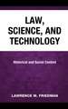 Law, Science, and Technology: Historical and Social Context