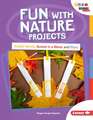 Fun with Nature Projects