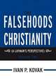 The Falsehoods of Christianity: Volume Two: (A Layman's Perspective) Volume 2