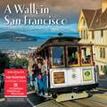 WALK IN SAN FRANCISCO 2022 WALL CALENDAR