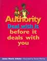 Authority: Deal with It Before It Deals with You