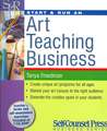 Start & Run an Art Teaching Business