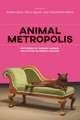 Animal Metropolis: Histories of Human-Animal Relations in Canada