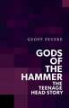 Gods of the Hammer: The Teenage Head Story