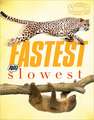 Fastest and Slowest