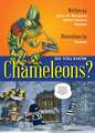 Do You Know Chameleons?