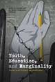 Youth, Education, & Marginality