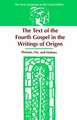 The Text of the Fourth Gospel in the Writings of Origen