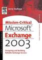 Mission-Critical Microsoft Exchange 2003: Designing and Building Reliable Exchange Servers