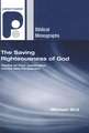 The Saving Righteousness of God: Studies on Paul, Justification and the New Perspective