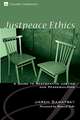 Justpeace Ethics: A Guide to Restorative Justice and Peacebuilding