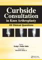 Curbside Consultation in Knee Arthroplasty: 49 Clinical Questions