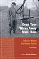 Keep Your Wives Away from Them: An Anthology