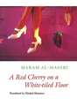 A Red Cherry on a White-Tiled Floor: Selected Poems