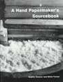 Hand Papermaker's Sourcebook