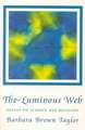 The Luminous Web: Essays on Science and Religion