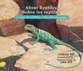 About Reptiles/Sobre Los Reptiles