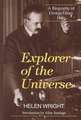 Explorer of the Universe: A Biography of George Ellery Hale