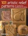 101 Artistic Relief Patterns for Woodcarvers, Woodburners & Crafters: Design, Select, and Install for a Custom Look at the Right Price