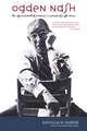 Ogden Nash: The Life and Work of America's Laureate of Light Verse
