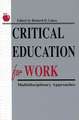 Critical Education for Work: Multidisciplinary Approaches