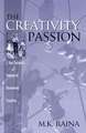 The Creativity Passion: E. Paul Torrance's Voyages of Discovering Creativity