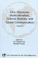 Civic Discourse: Volume One, Multiculturalism, Cultural Diversity, and Global Communication