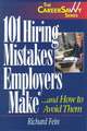 101 Hiring Mistakes Employers Make