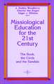 Missiological Education for the 21st Century: The Book, the Circle, and the Sandals